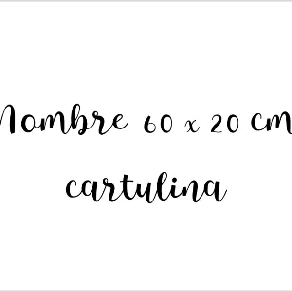 Nombre 60 * 20 cm cartulina