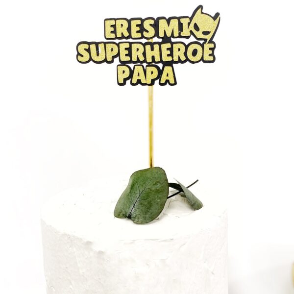 Topper para tarta Eres mi superhéroe papá